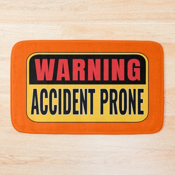 Item preview, Fun warning accident prone slogan designed and sold by Harlake.