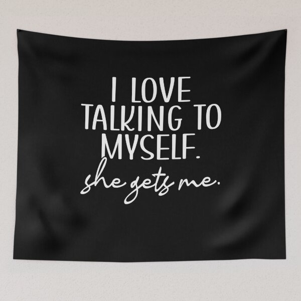 Item preview, I Love Talking To Myself She Gets Me Humor designed and sold by Phoebeys.