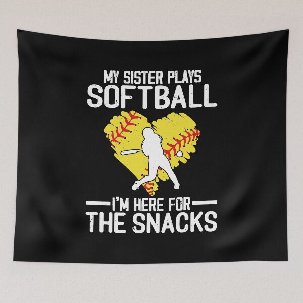 Item preview, My Sister Plays Softball I'm Here For The Snacks designed and sold by Phoebeys.