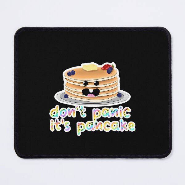 Item preview, Don'T Panic It'S Pancake  designed and sold by RomelVergarane.