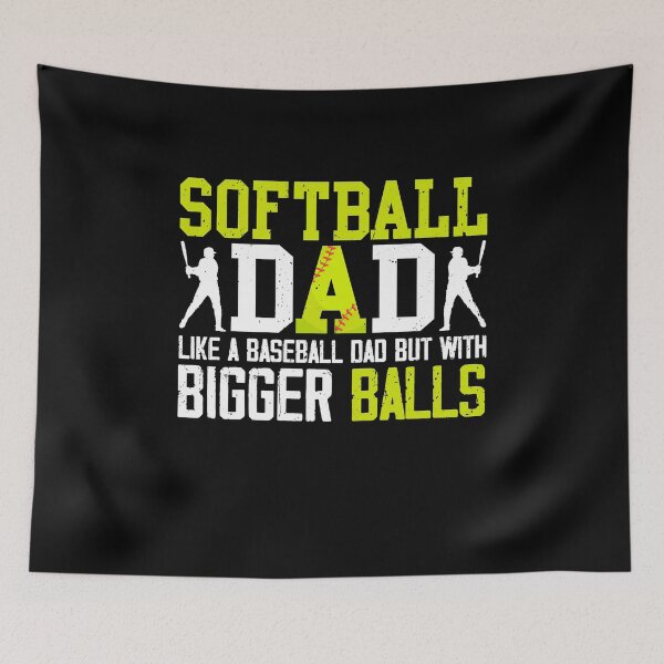 Item preview, Softball Dad Like Baseball But With Bigger Balls Fathers Day designed and sold by Phoebeys.