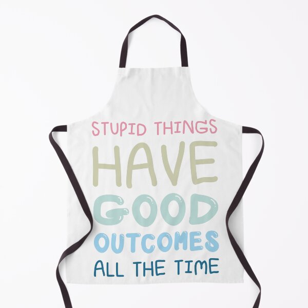 Item preview, stupid things have good outcomes all the time Sticker designed and sold by Me-design34.