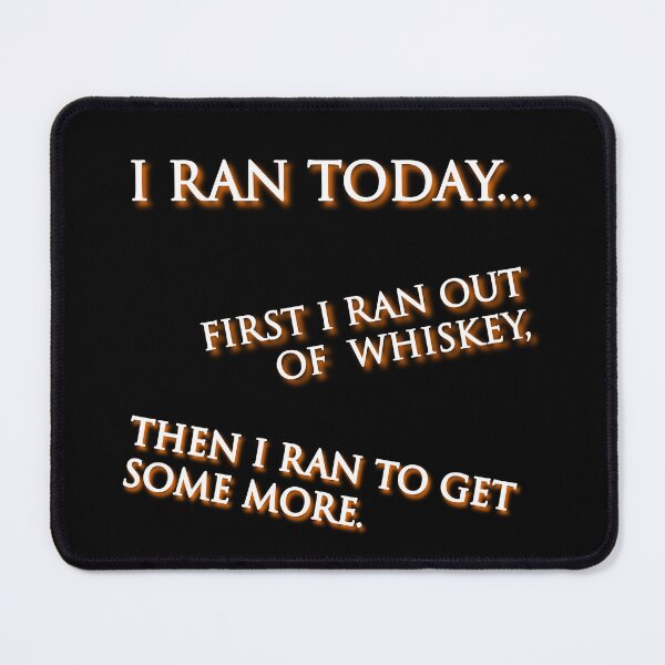 Item preview, I Ran Out Of Whiskey designed and sold by digifun.