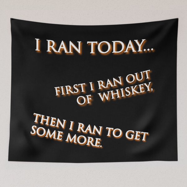 Item preview, I Ran Out Of Whiskey designed and sold by digifun.
