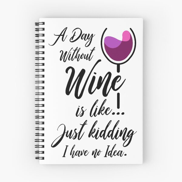 Item preview, Funny Wine Joke - A Day Without Wine Shirt designed and sold by TeeMonsters.