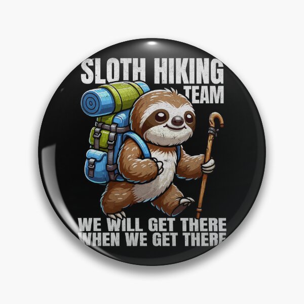 Item preview, Sloth Hiking Team Funny We Will Get There designed and sold by PrintCrafting.