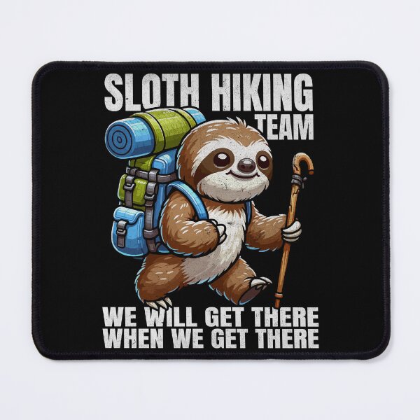 Item preview, Sloth Hiking Team Funny We Will Get There designed and sold by PrintCrafting.