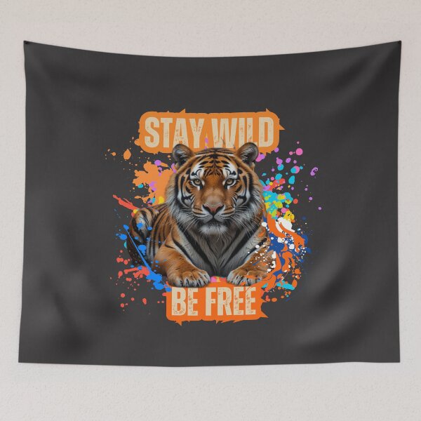 Item preview, Tiger - Stay Wild Be Free designed and sold by dans980.