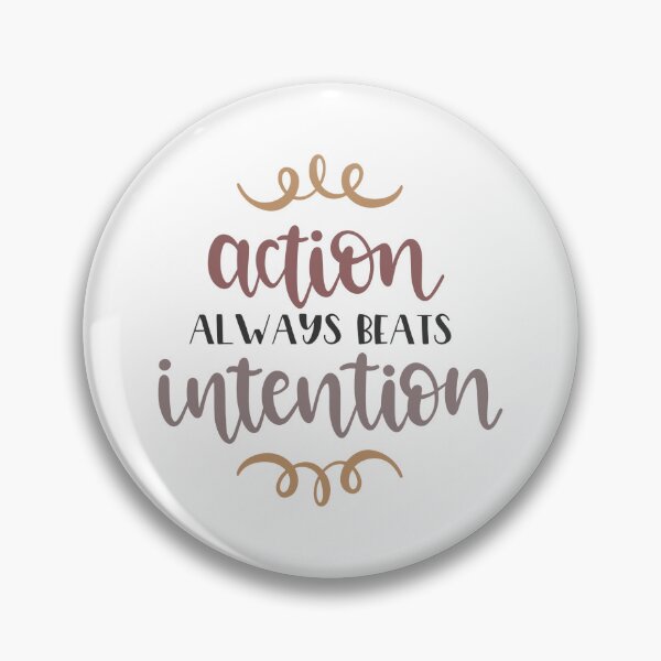 Item preview, action always beats intention designed and sold by ManikRaja.