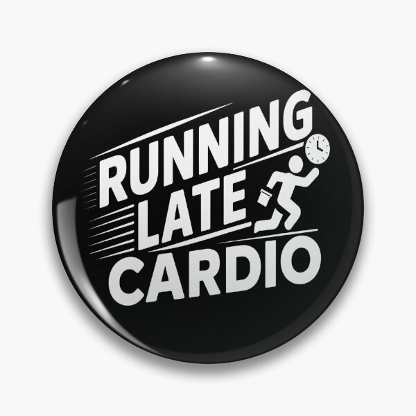 Item preview, Running Late is My Cardio designed and sold by Thompika.