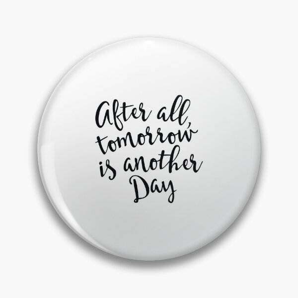 Item preview, after all tomorrow is another day designed and sold by ManikRaja.