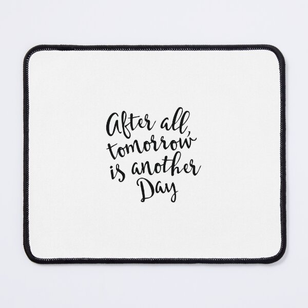 Item preview, after all tomorrow is another day designed and sold by ManikRaja.