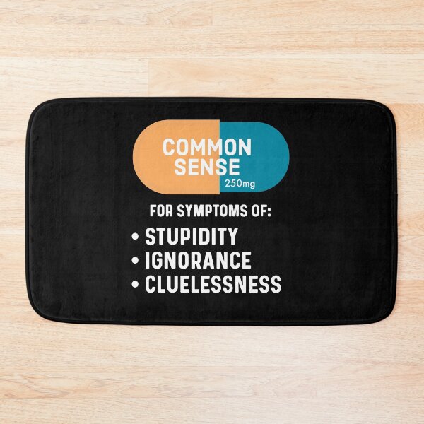 Item preview, Funny Common Sense Capsule Humor Meme designed and sold by Sunserize Designs.