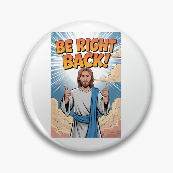 Item preview, Funny JESUS "Be right back"  designed and sold by philosotee.