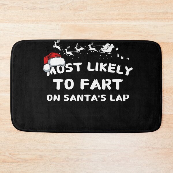 Item preview, Most likely to fart on Santa's lap designed and sold by MilkyForest.