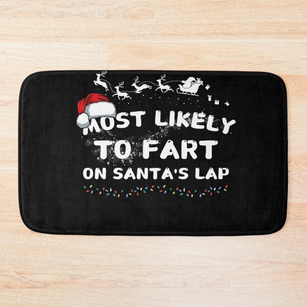 Item preview,  Most likely to fart on Santa's lap designed and sold by MilkyForest.