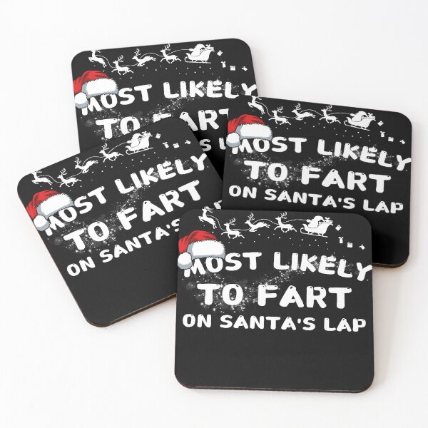 Item preview, Most likely to fart on Santa's lap designed and sold by MilkyForest.