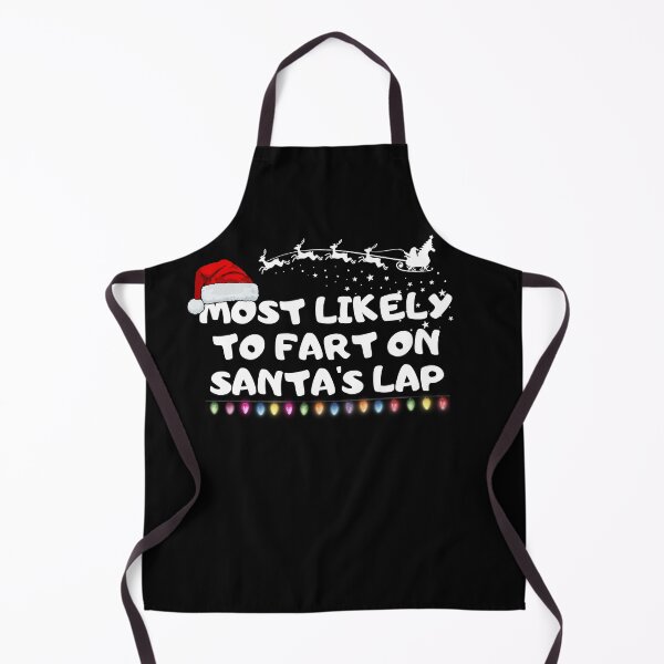 Item preview,   Most likely to fart on Santa's lap designed and sold by MilkyForest.