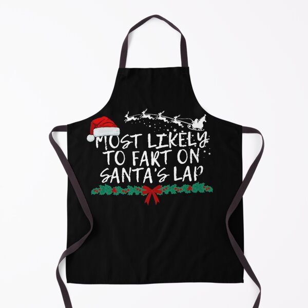 Item preview,  Most likely to fart on Santa's lap designed and sold by MilkyForest.
