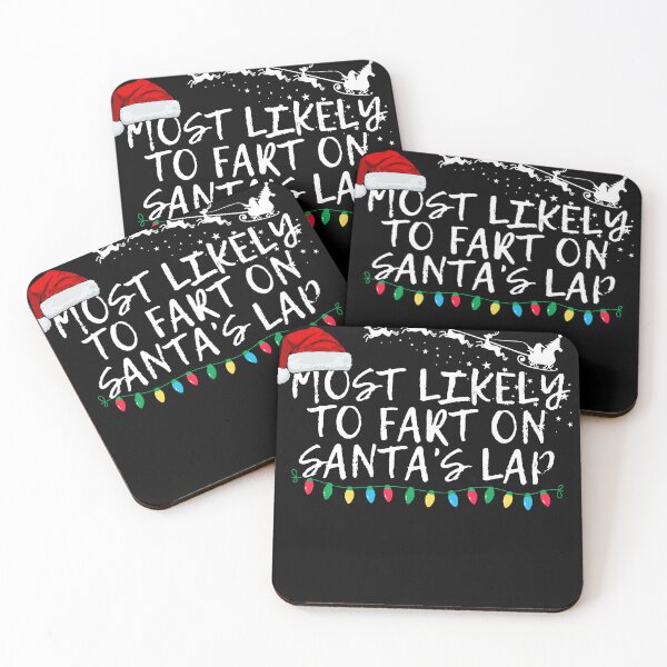 Item preview,  Most likely to fart on Santa's lap designed and sold by MilkyForest.