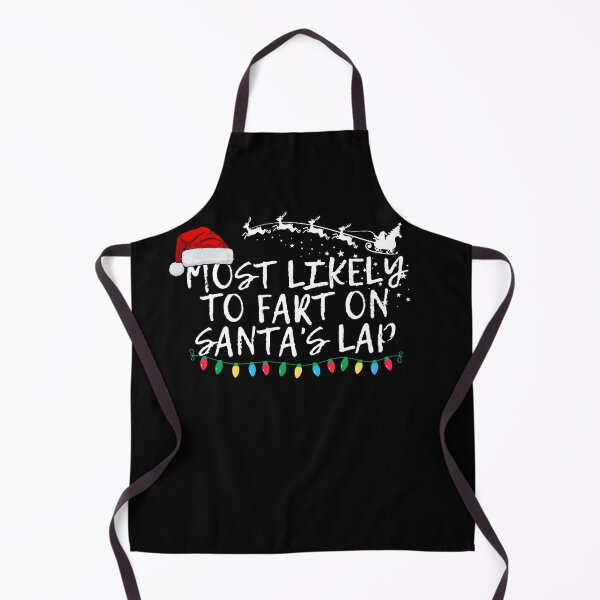 Item preview,  Most likely to fart on Santa's lap designed and sold by MilkyForest.