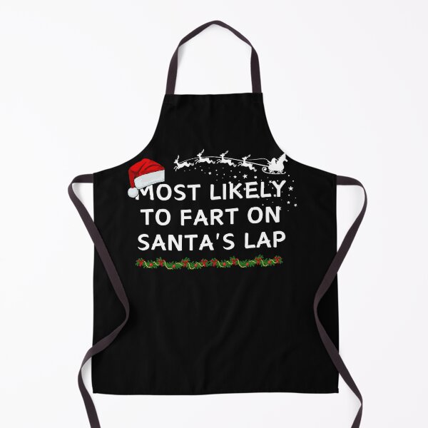 Item preview,   Most likely to fart on Santa's lap designed and sold by MilkyForest.
