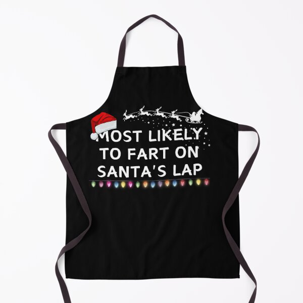 Item preview, Most likely to fart on Santa's lap designed and sold by MilkyForest.