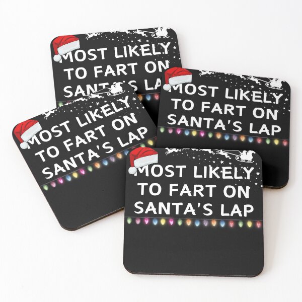 Item preview, Most likely to fart on Santa's lap designed and sold by MilkyForest.