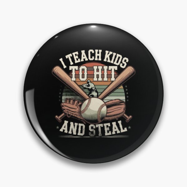 Item preview, I Teach Kids to Hit and Steal Funny Gifts For Baseball Coach Baseball Memes designed and sold by ArabCorner.
