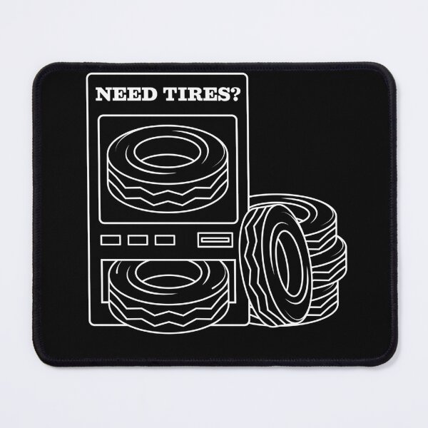 Item preview, Need Tires Tires Wheels Wheel Change designed and sold by MooonTees.