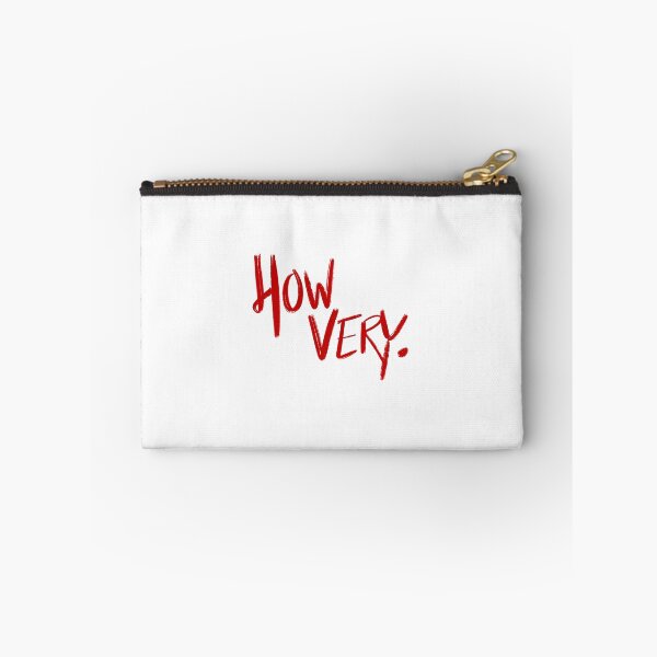 Item preview, Heathers quote HOW VERY. (red/white) designed and sold by EmiliaMoscovich.
