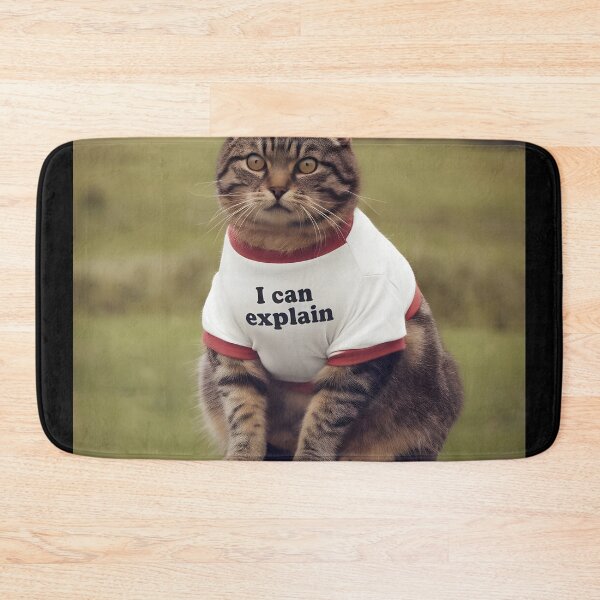 Item preview, Funny Cat Meme "I Can Explain" designed and sold by Quirky Shirts.