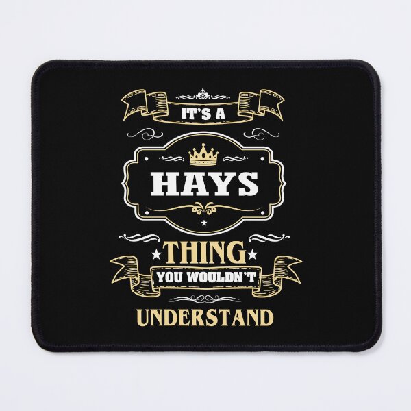 Item preview, It Is A Hays Thing You Wouldn't Understand Hays Name Shirt designed and sold by GensBarlow.