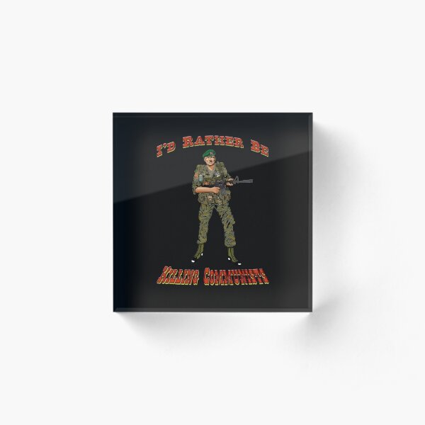 I'd Rather Be Killing Communists, Reagan Style Acrylic Block