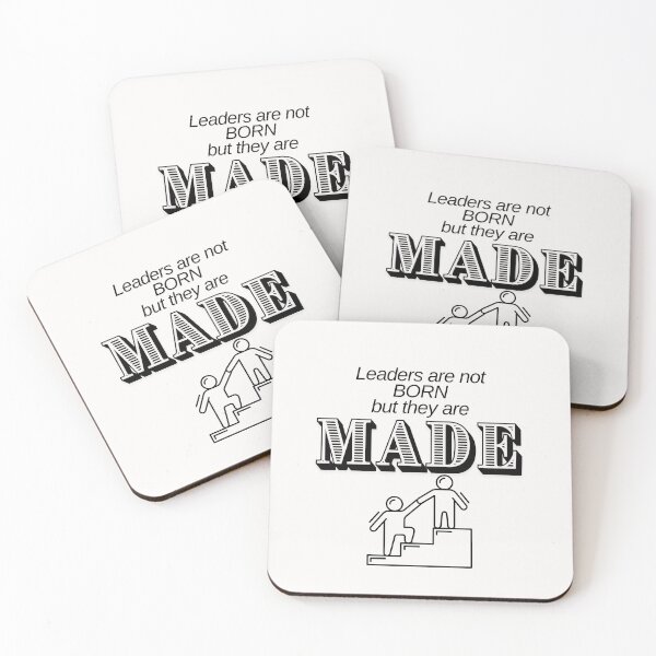 Item preview, Leaders are not born but they are MADE inspirational design designed and sold by LeesClose123.