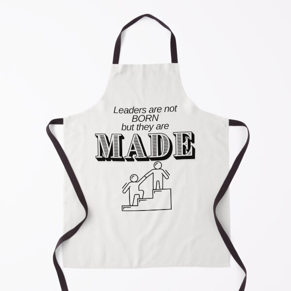 Item preview, Leaders are not born but they are MADE inspirational design designed and sold by LeesClose123.
