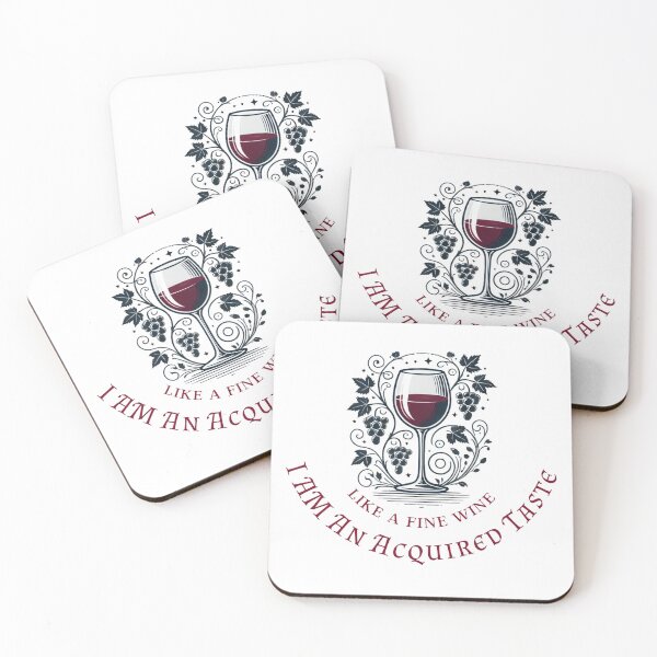 Item preview, Like a Fine Wine, I am an Acquired Taste. designed and sold by Sunrise427.