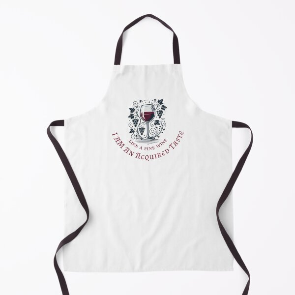 Item preview, Like a Fine Wine, I am an Acquired Taste. designed and sold by Sunrise427.