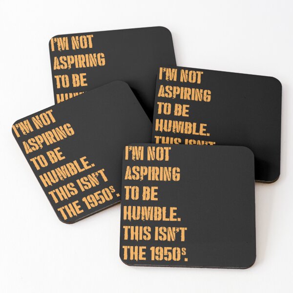 Item preview, I’m Not Aspiring To Be Humble. This Isn’t The 1950 designed and sold by ArtisticPen-art.