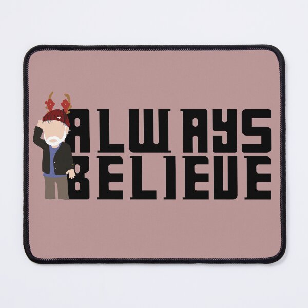 Item preview, Always Believe designed and sold by GarBearDesigns.