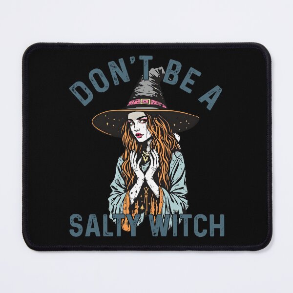 Item preview, Don't be a salty witch designed and sold by blackbean21.