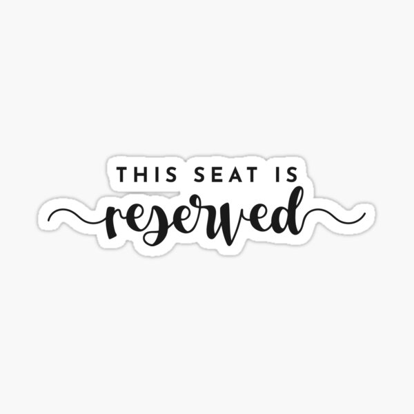 Item preview, This Seat Is Reserved - Wedding, Event designed and sold by dottiedigitals.