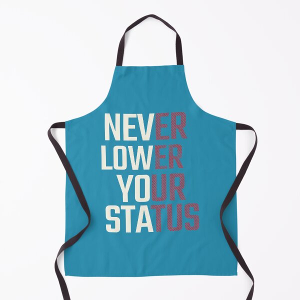 Item preview, Never Lower Your Status in red designed and sold by NiRia Spot.