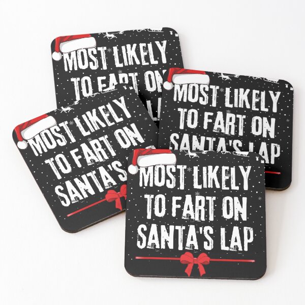 Item preview, Most likely to fart on Santa's lap designed and sold by MilkyForest.