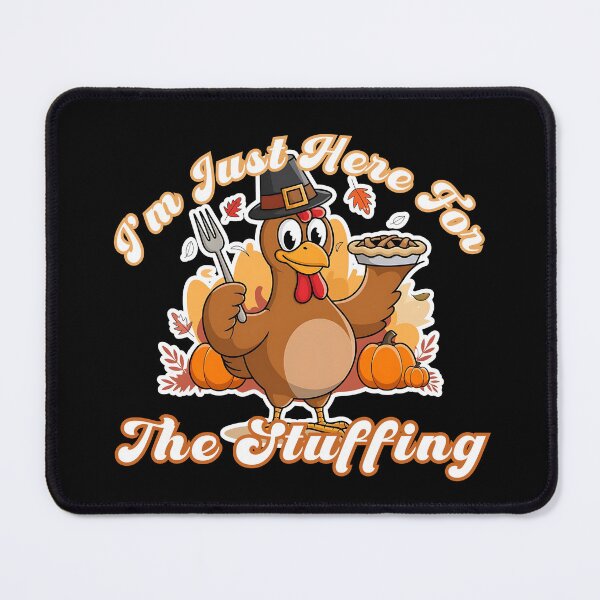 Item preview, I'm Just Here For The Stuffing designed and sold by nanka-art.