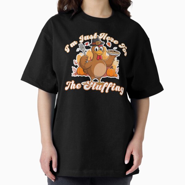 Item preview, I'm Just Here For The Stuffing designed and sold by nanka-art.