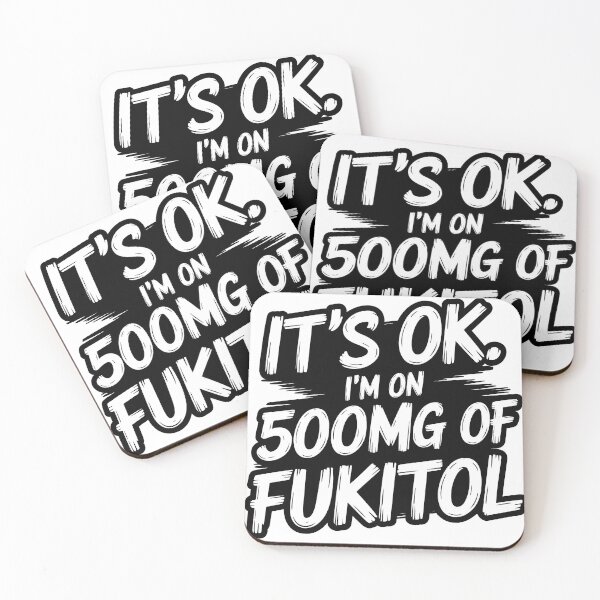 Item preview, 'It's ok" I'm on 500mg of Fukitol Funny Sarcasm designed and sold by HelicalCreative.