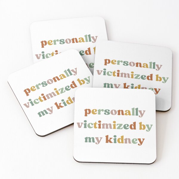Item preview, Personally Victimized By My Kidney, Kidney Survivor designed and sold by faridman.