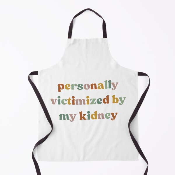 Item preview, Personally Victimized By My Kidney, Kidney Survivor designed and sold by faridman.