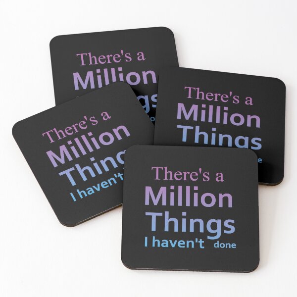Item preview, There's a Million Things I haven't done designed and sold by LuminoSky  Creations.